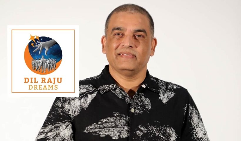 Dil Raju Dreams