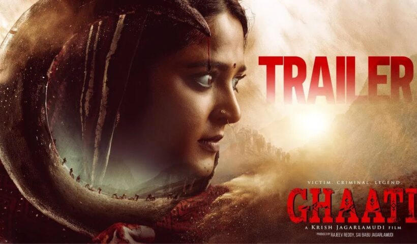 Ghaati Trailer
