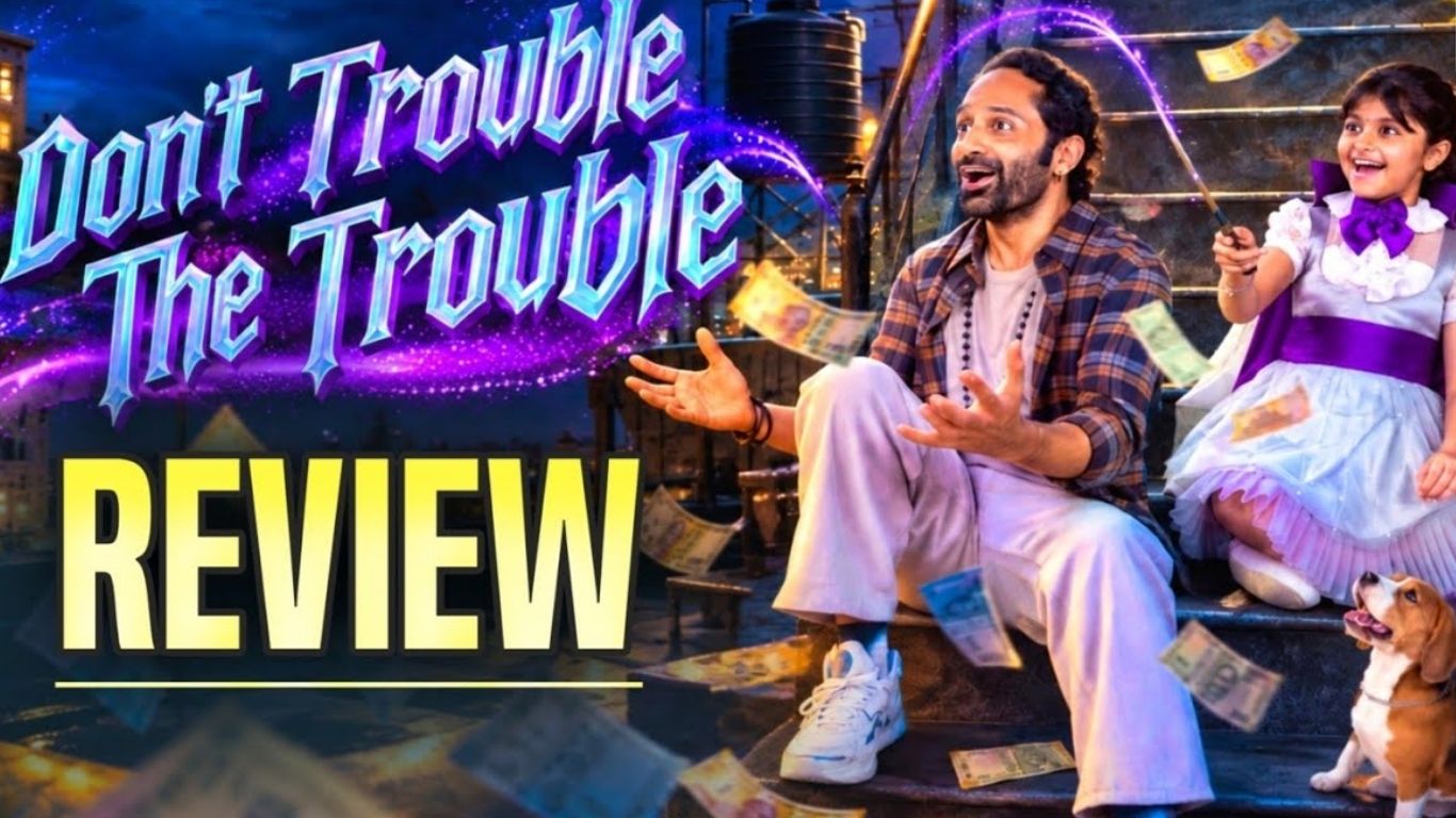 Dont Trouble The Trouble Movie Review
